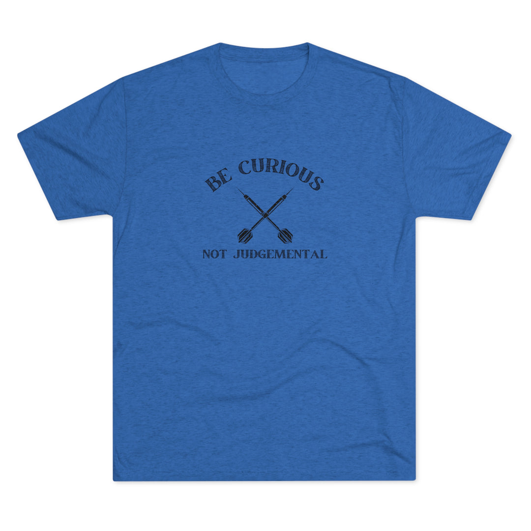 Be Curious Not Judgemental t-shirt