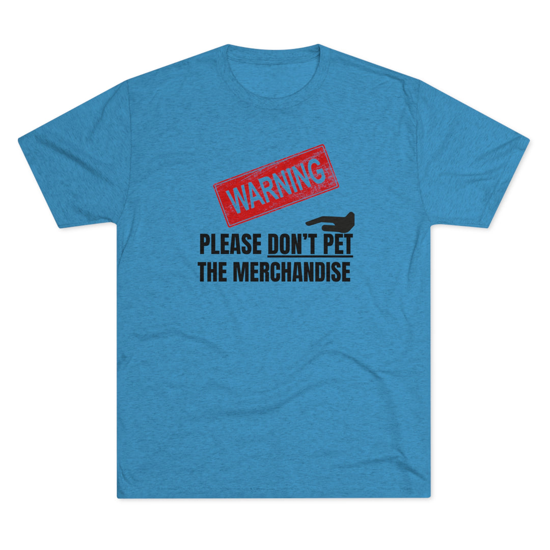 Warning Please Don't Pet Merchandise t-shirt