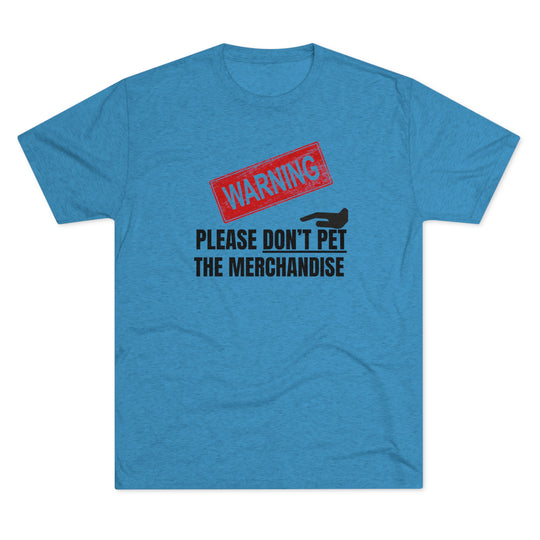 Warning Please Don't Pet Merchandise t-shirt