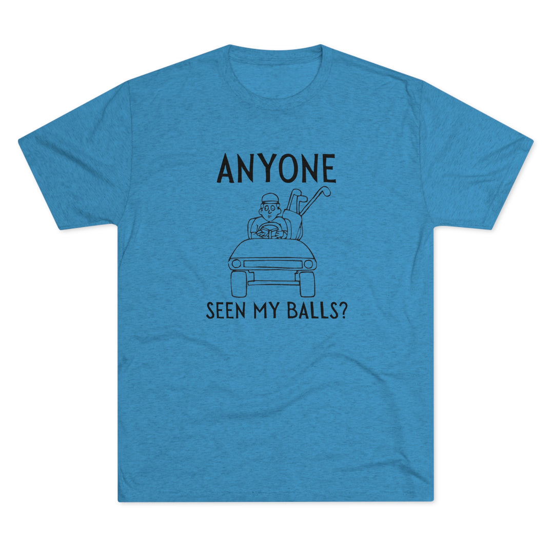 Anyone Seen My Balls Golf t-shirt