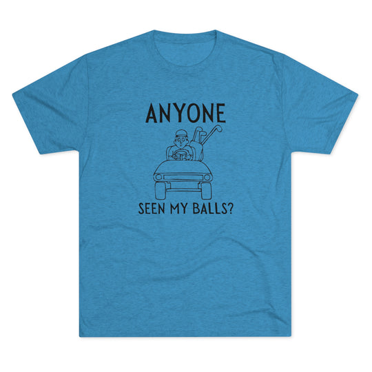 Anyone Seen My Balls Golf t-shirt