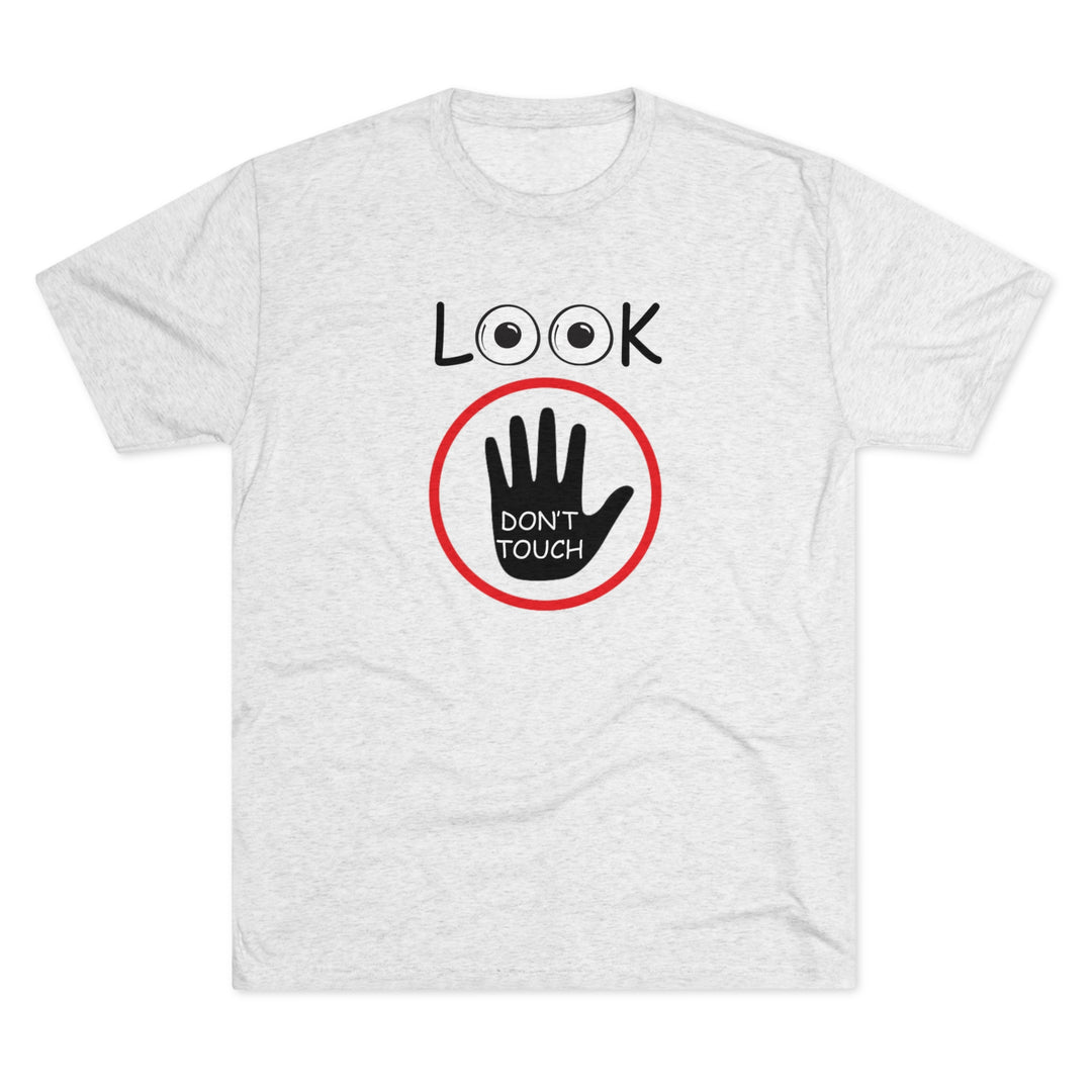 Look Don't Touch t-shirt