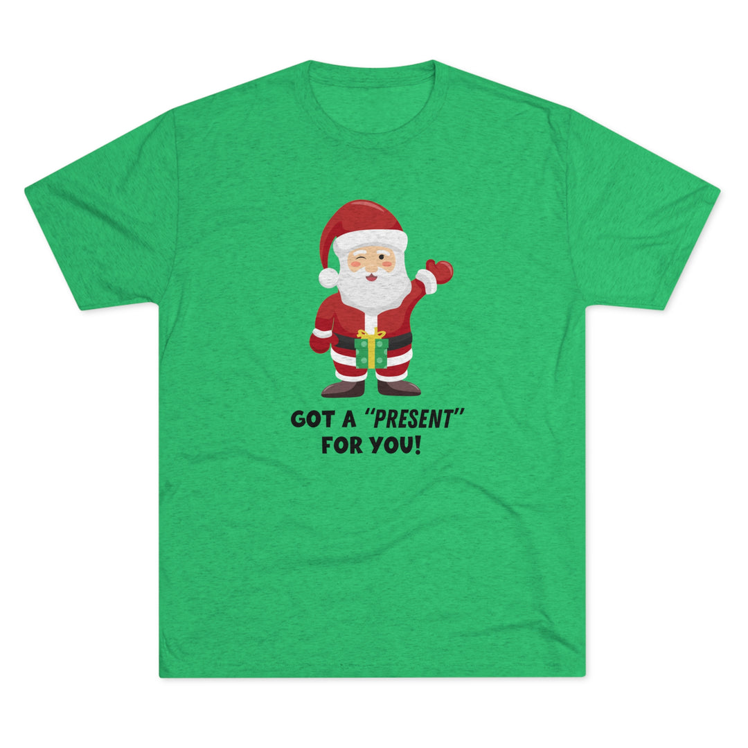 Santa Has A "Present" For You t-shirt