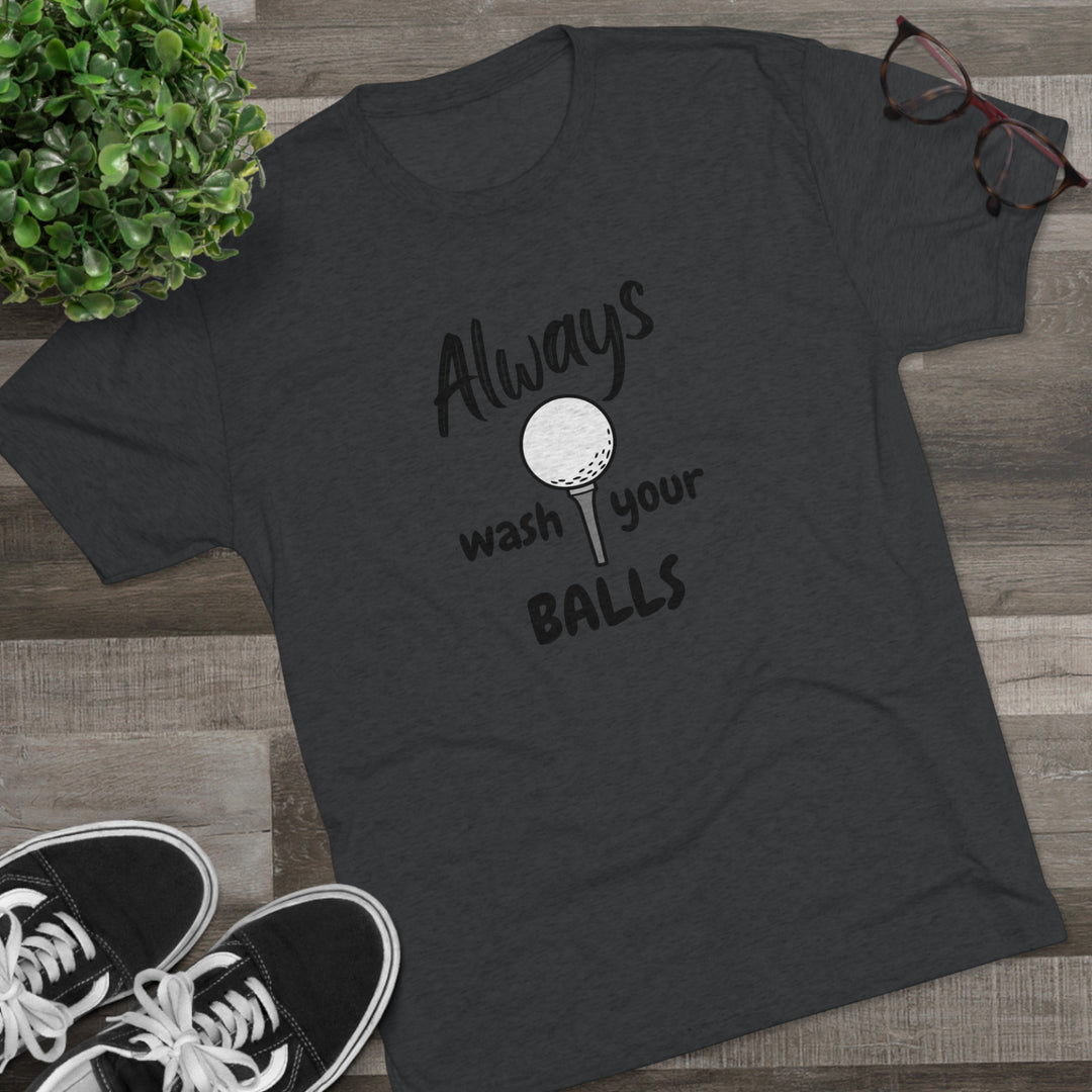 Always Wash Your Balls Golf t-shirt