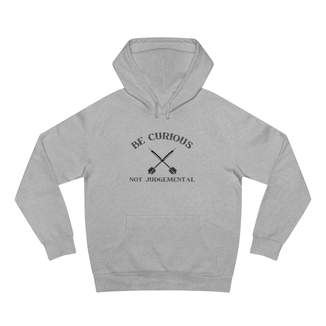 Be Curious Not Judgemental Hoodie