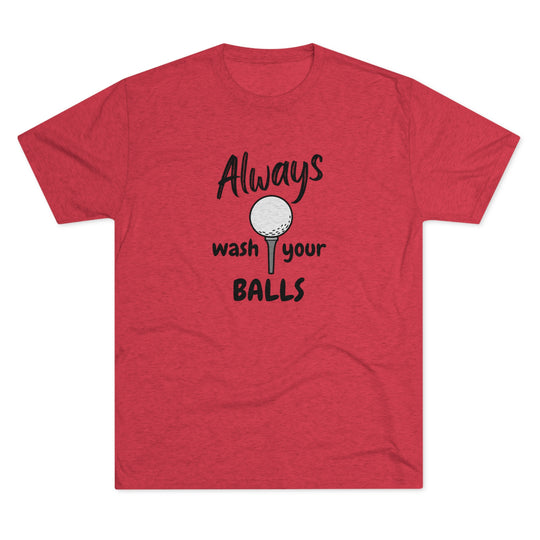 Always Wash Your Balls Golf t-shirt