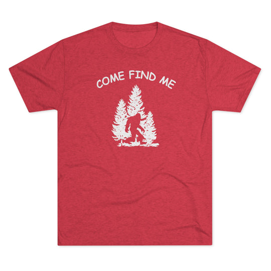 Bigfoot Come Find Me t-shirt