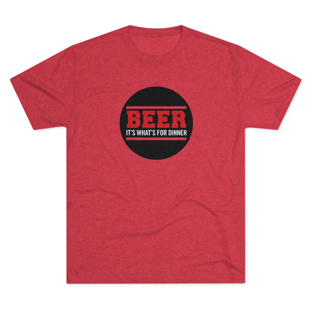 BEER is what's for dinner t-shirt