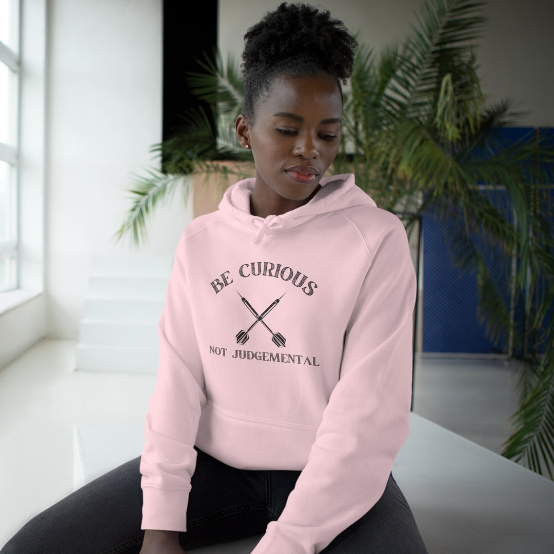 Be Curious Not Judgemental Hoodie