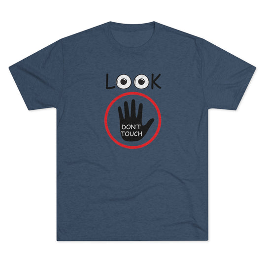 Look Don't Touch t-shirt