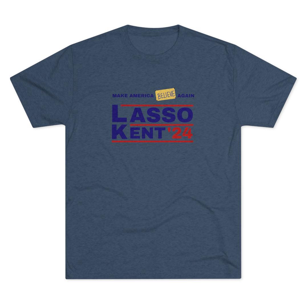 Lasso Kent Make America Believe Again t-shirt