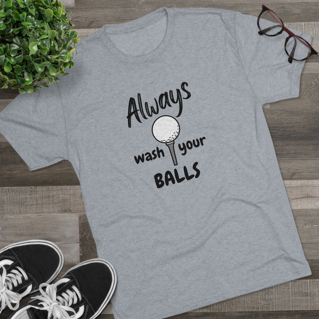 Always Wash Your Balls Golf t-shirt