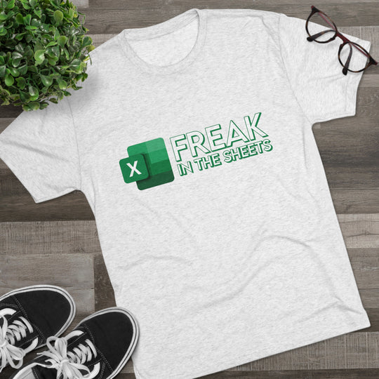 Freak In The Sheets t-shirt, Funny Excel Spreadsheet shirt