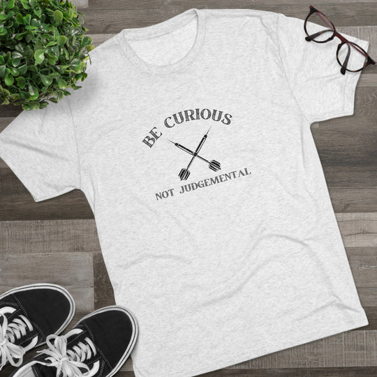 Be Curious Not Judgemental t-shirt