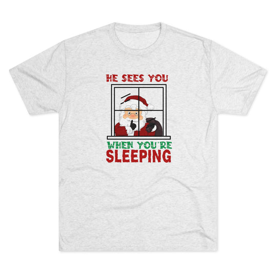 He Sees You When You Are Sleeping t-shirt