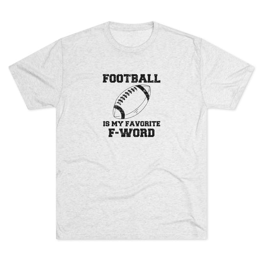 Football Is My Favorite F-word t-shirt