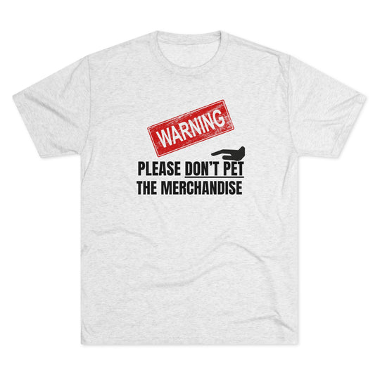 Warning Please Don't Pet Merchandise t-shirt