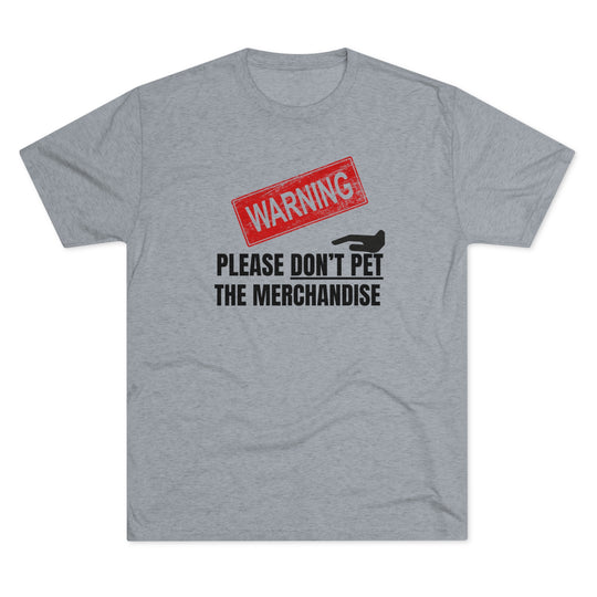 Warning Please Don't Pet Merchandise t-shirt