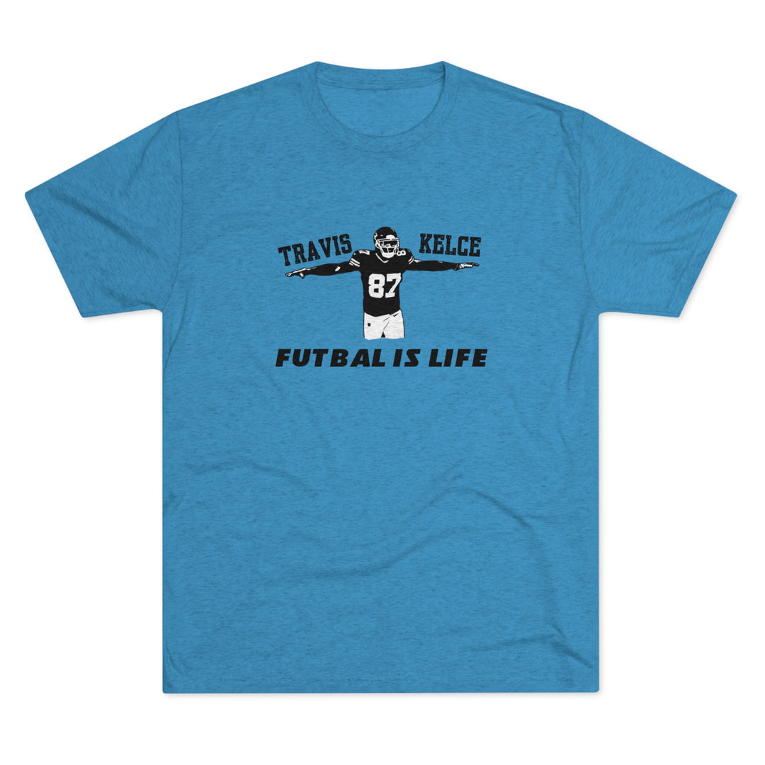 KELCE Futbal is Life t-shirt