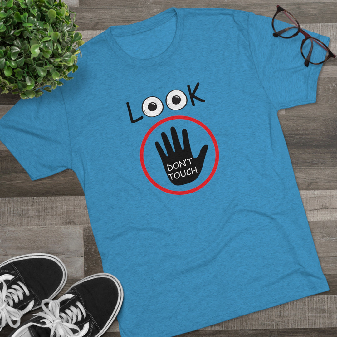 Look Don't Touch t-shirt