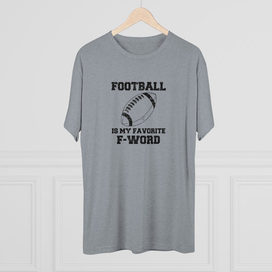 Football Is My Favorite F-word t-shirt