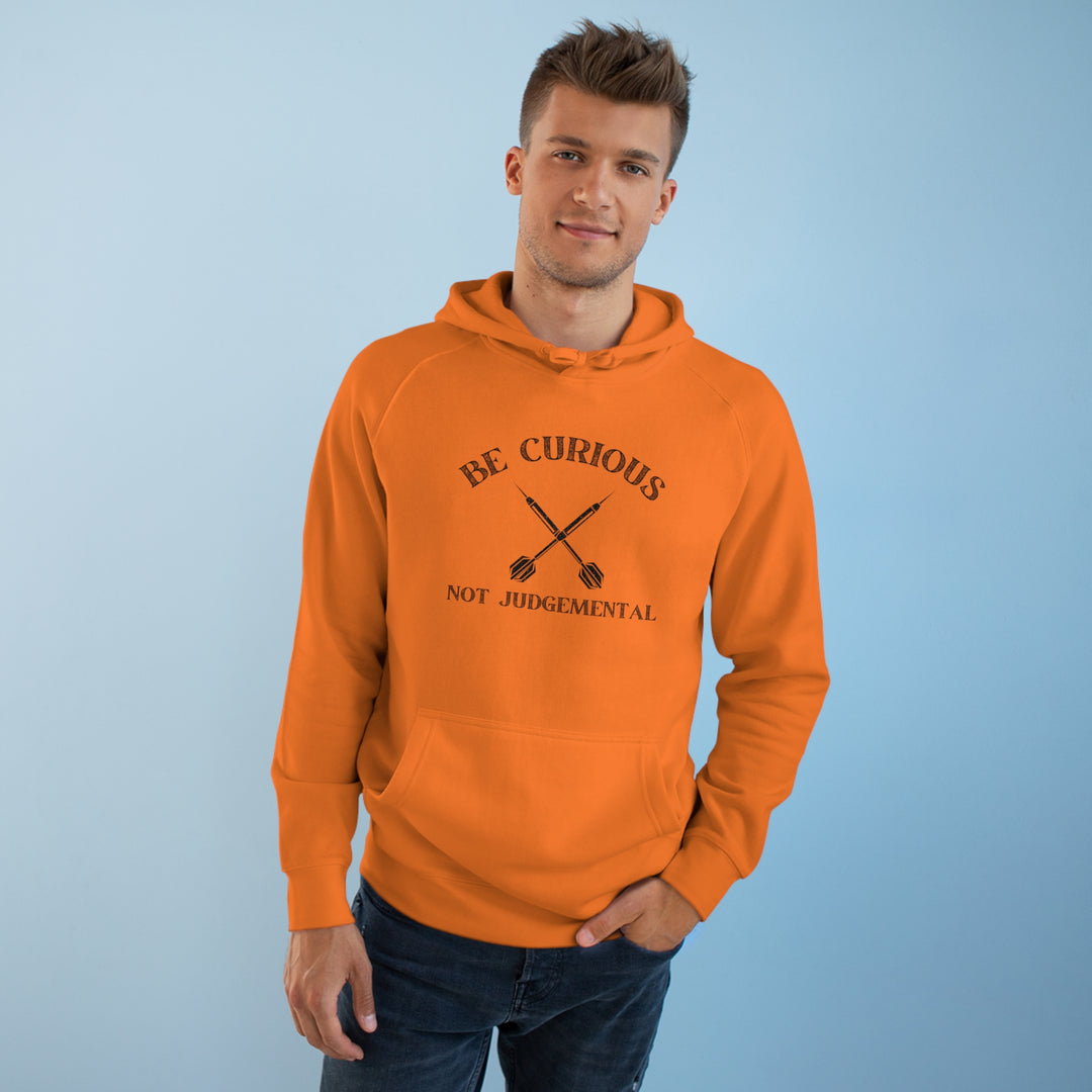 Be Curious Not Judgemental Hoodie