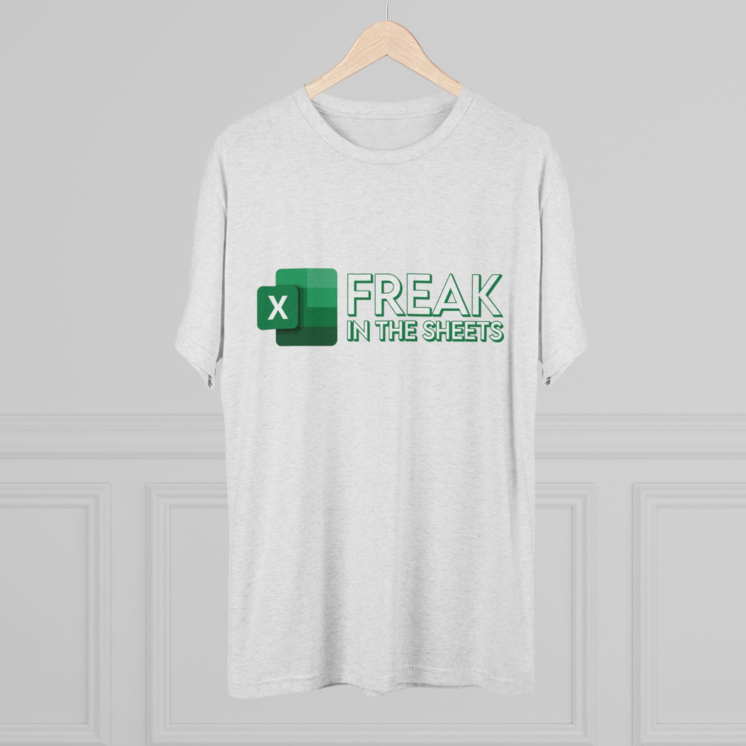 Freak In The Sheets t-shirt, Funny Excel Spreadsheet shirt