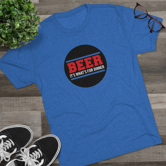 BEER is what's for dinner t-shirt