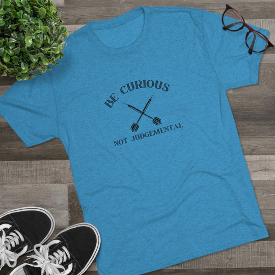 Be Curious Not Judgemental t-shirt