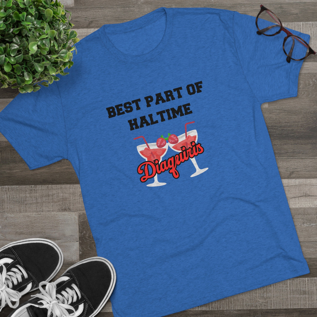 Halftime Means Daquiris Calling t-shirt