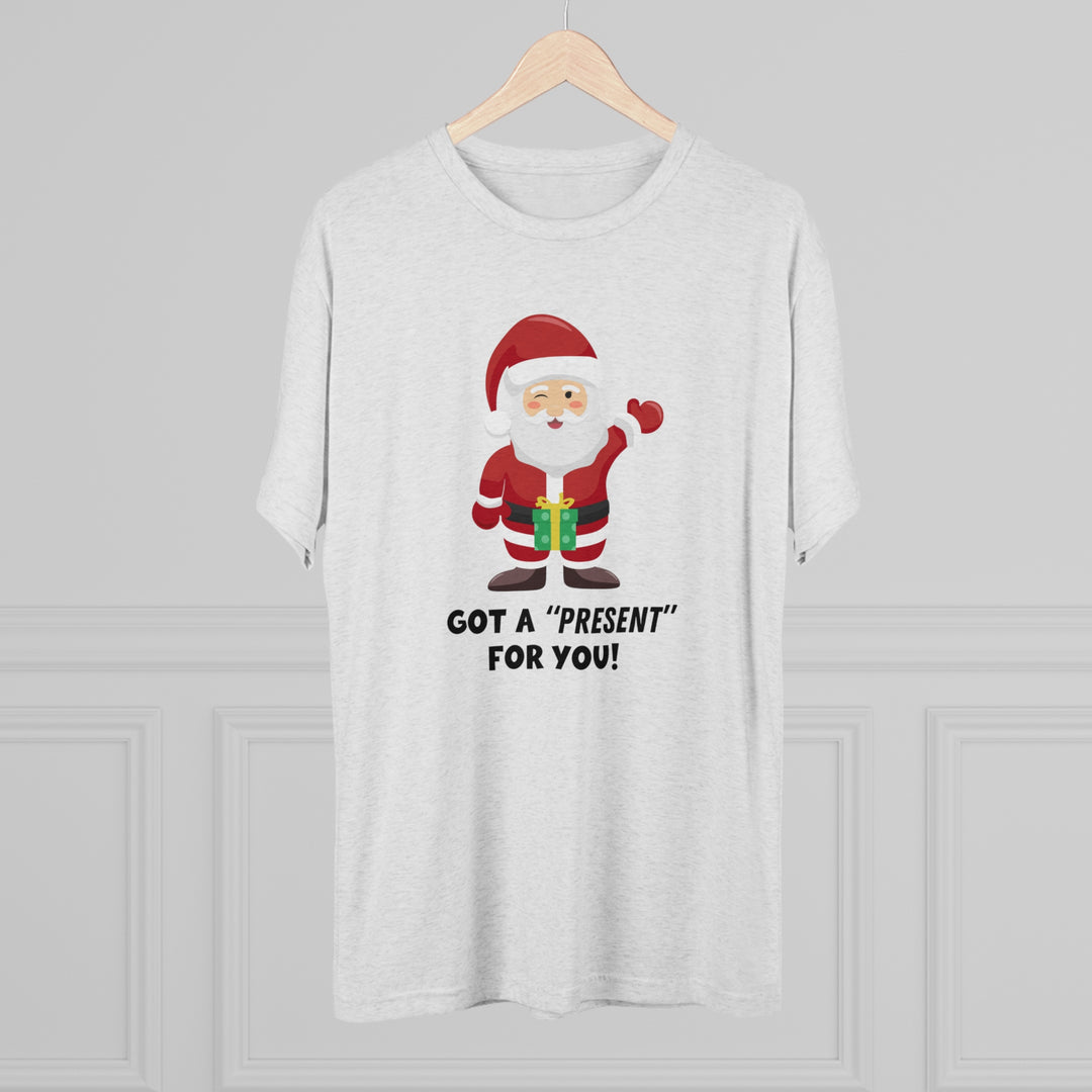 Santa Has A "Present" For You t-shirt