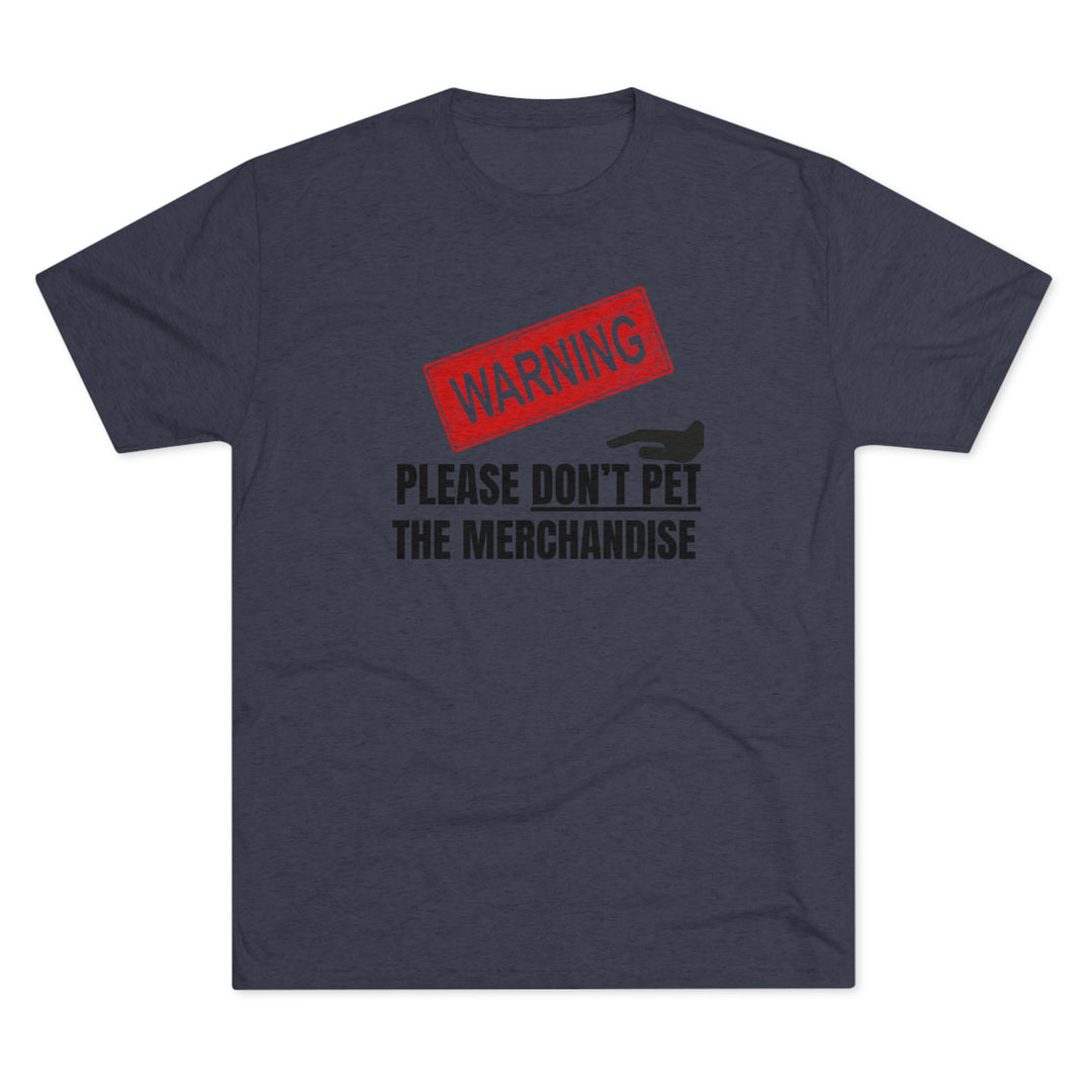 Warning Please Don't Pet Merchandise t-shirt