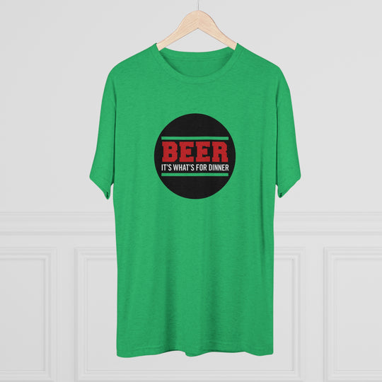 BEER is what's for dinner t-shirt