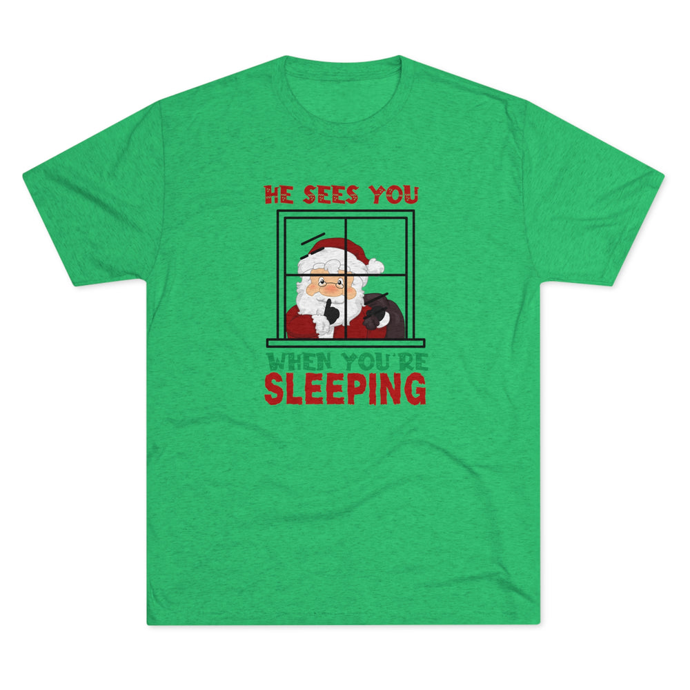 He Sees You When You Are Sleeping t-shirt