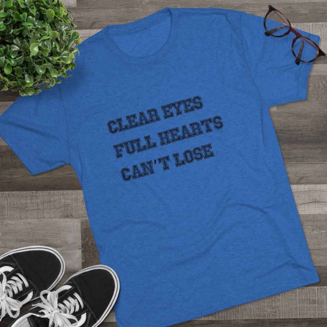 Clear Eyes, Full Hearts, Can't Lose t-shirt