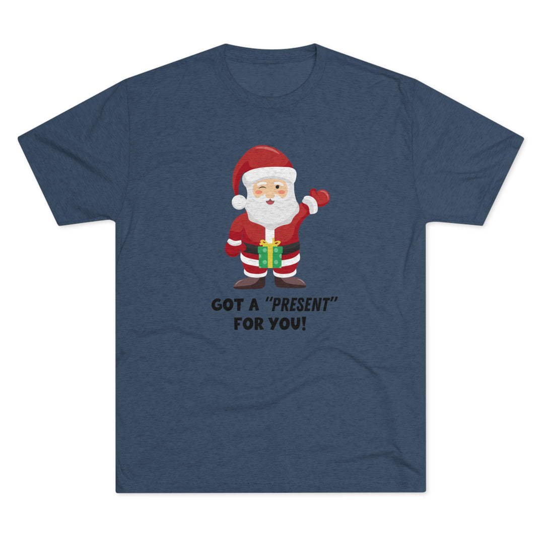 Santa Has A "Present" For You t-shirt