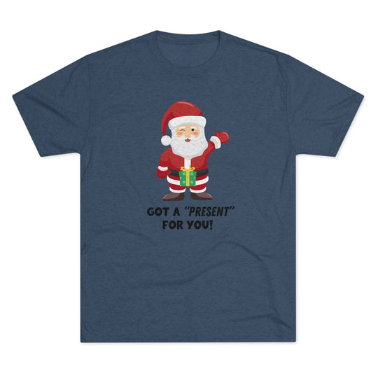 Santa Has A "Present" For You t-shirt