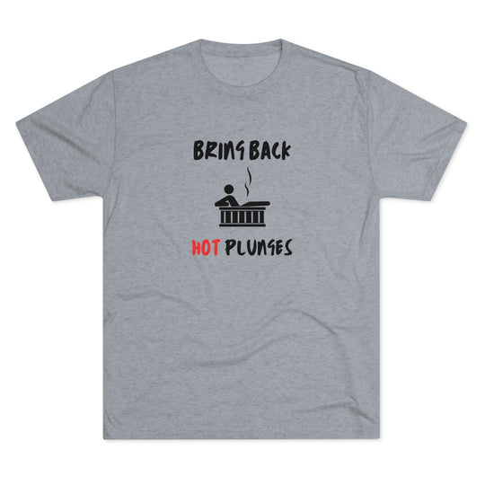 Bring Back "Hot Plunges" Tub t-shirt