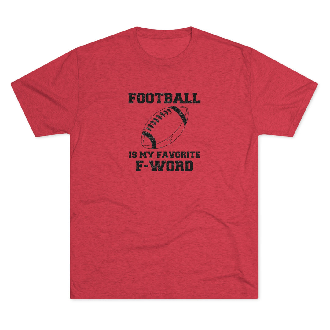 Football Is My Favorite F-word t-shirt