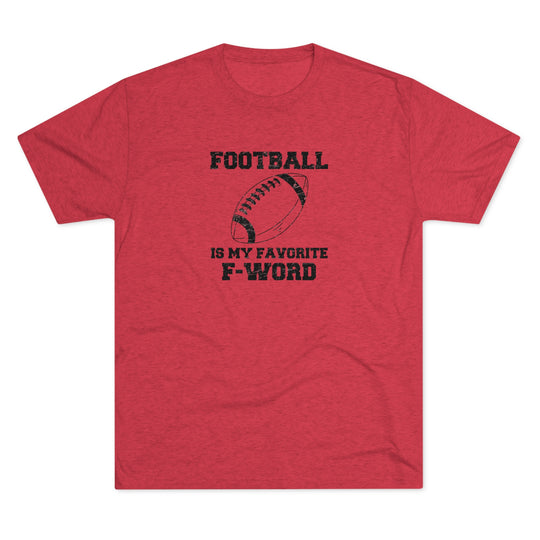 Football Is My Favorite F-word t-shirt