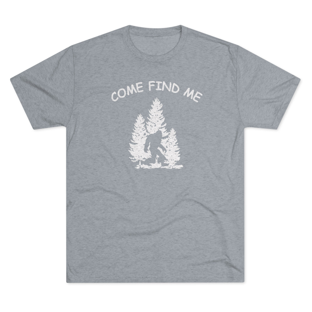 Bigfoot Come Find Me t-shirt