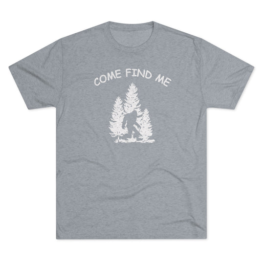 Bigfoot Come Find Me t-shirt