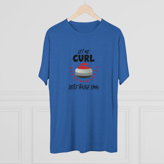 Let Me Curl Into Those DMs t-shirt