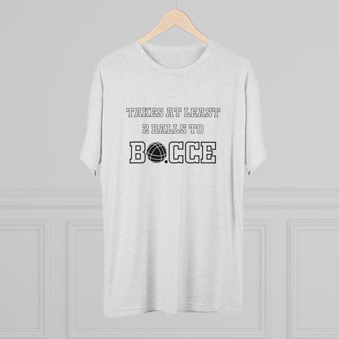 Takes 2 Balls to BOCCE t-shirt