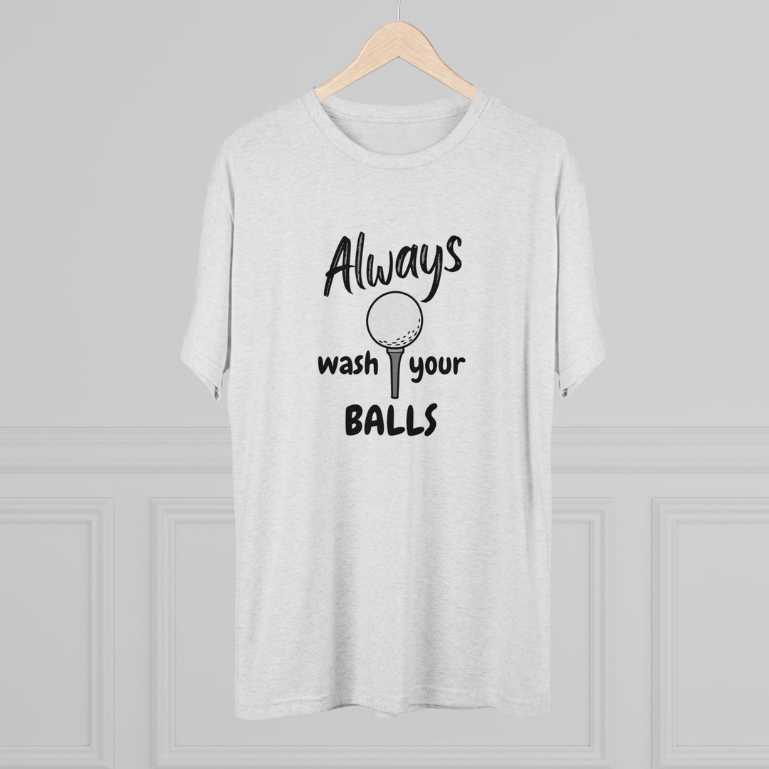 Always Wash Your Balls Golf t-shirt