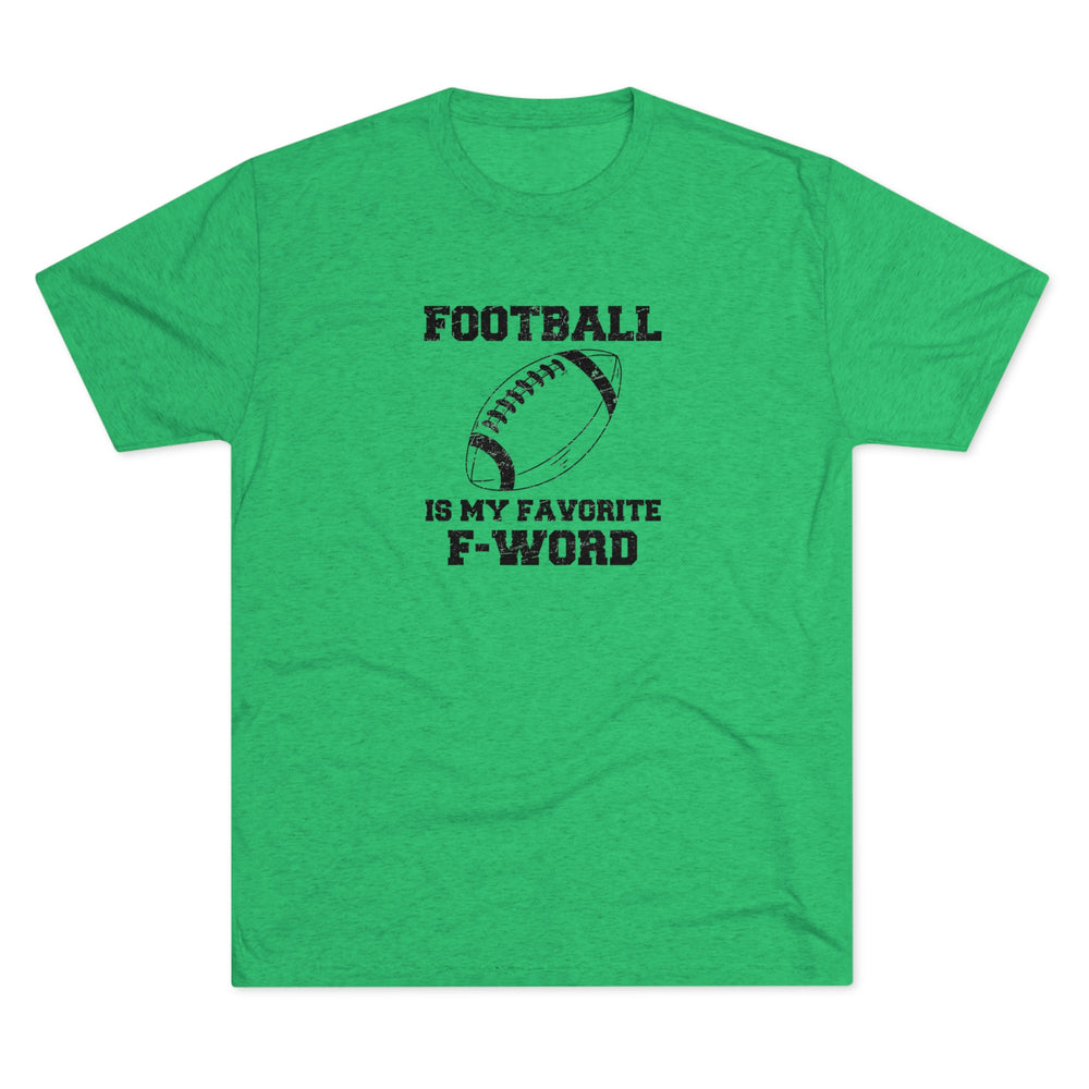 Football Is My Favorite F-word t-shirt