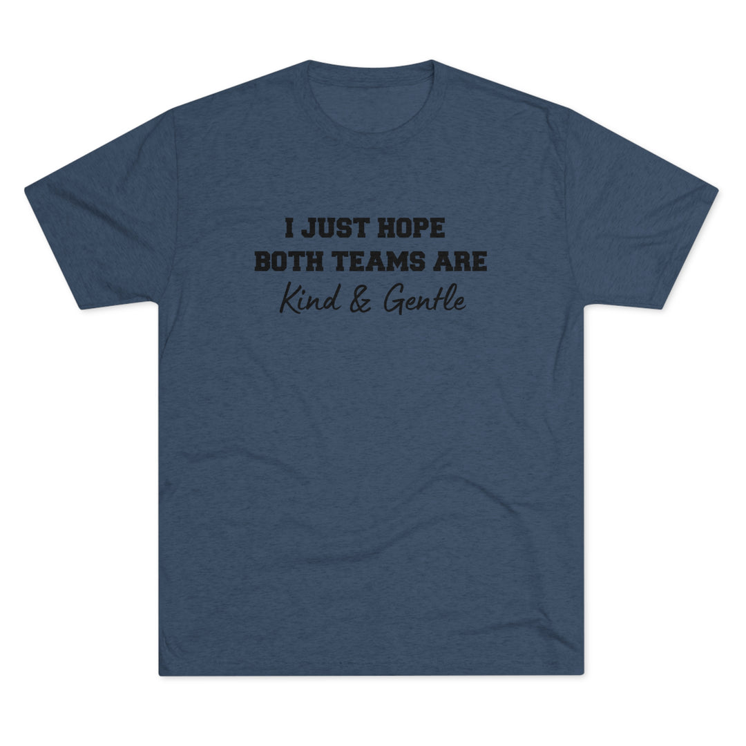 Both Teams Kind & Gentle t-shirt