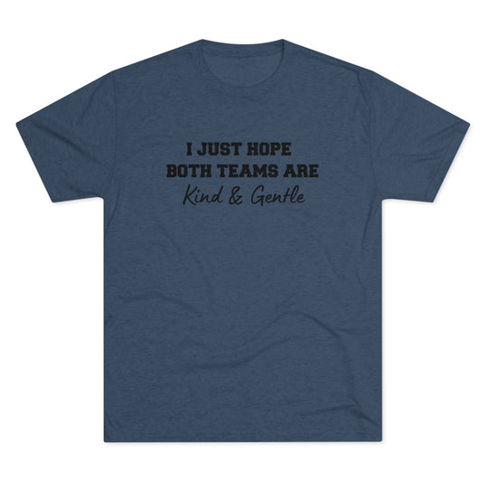 Both Teams Kind & Gentle t-shirt