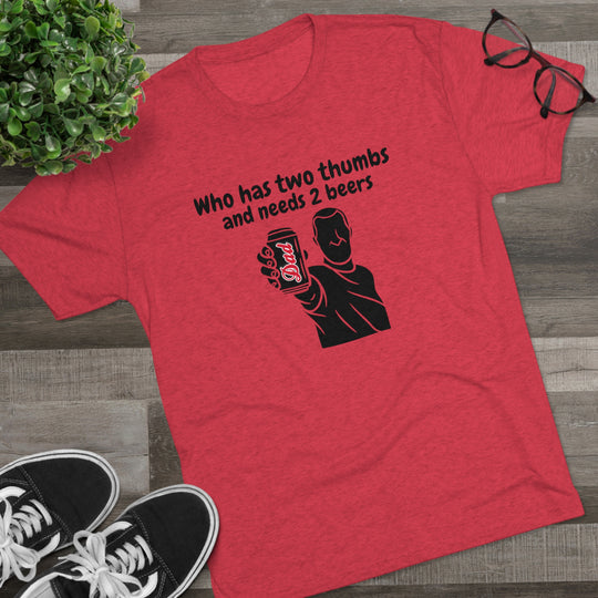 Dad Needs A Beer t-shirt