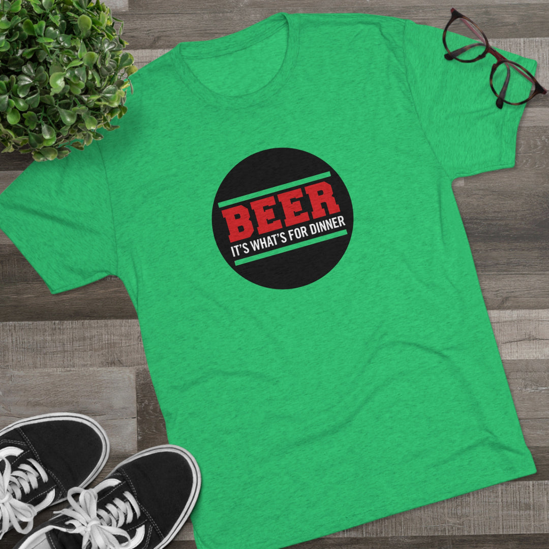 BEER is what's for dinner t-shirt